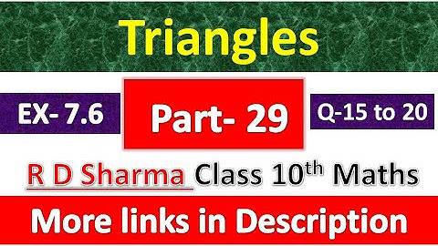 Triangles | Class 10th Maths | R D Sharma Solution | Dhanpat Rai Publication | Chapter 7 | Part 29