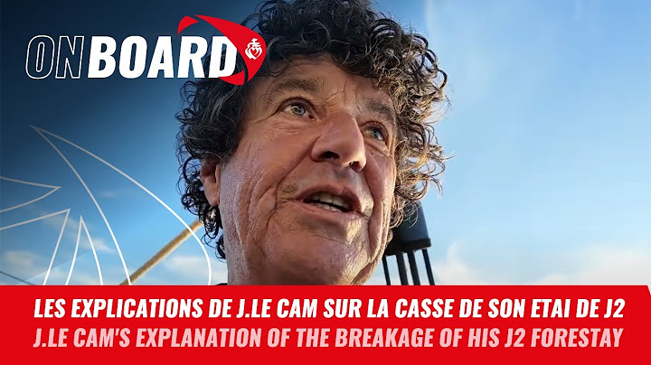 Les explications de Jean Le Cam sur la casse de son Etai de J2 | Vendée Globe 2024