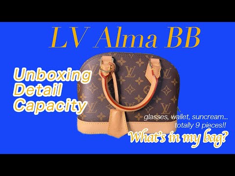 What's in my LV Monogram Alma BB？Unboxing，details and put my lovely things inside it！