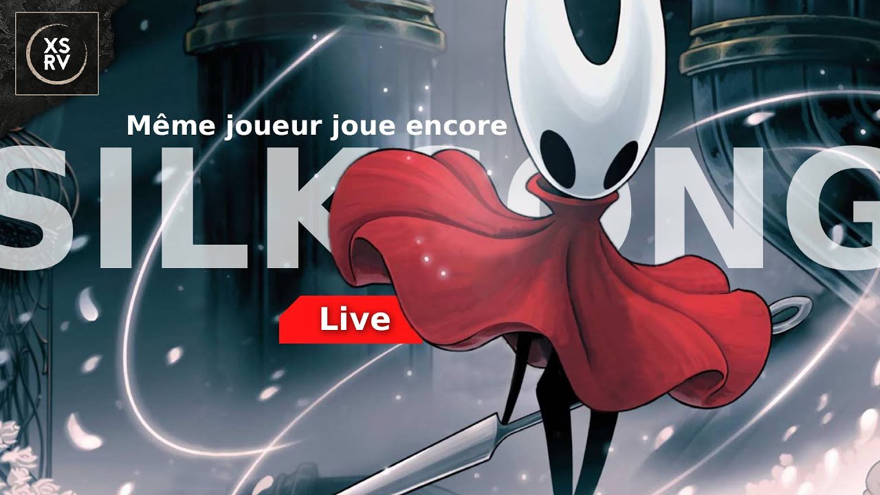 Même joueur joue encore... Hollow Knight Silksong, cette fois, je suis prêt !