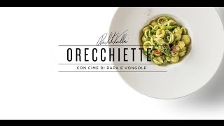 Chef Valbuzzi per Gusto: orecchiette con cime di rapa, acciughe e vongole