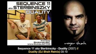 Sequence 11 aka Sterbinszky - Duality (DJ Shah Remix)
