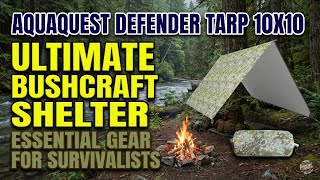 Aquaquest Defender 10x10 Tarp Review | Best Heavy Duty Bushcraft