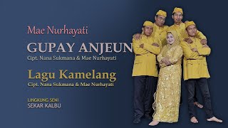 Mae Nurhayati - Gupay Anjeun  - Lagu Kamelang (Tembang Laras Mandalungan) @AMIFASTUDIO 