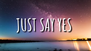 Video thumbnail of "Ben Adams - Just Say Yes (Lyrics) 🎵"