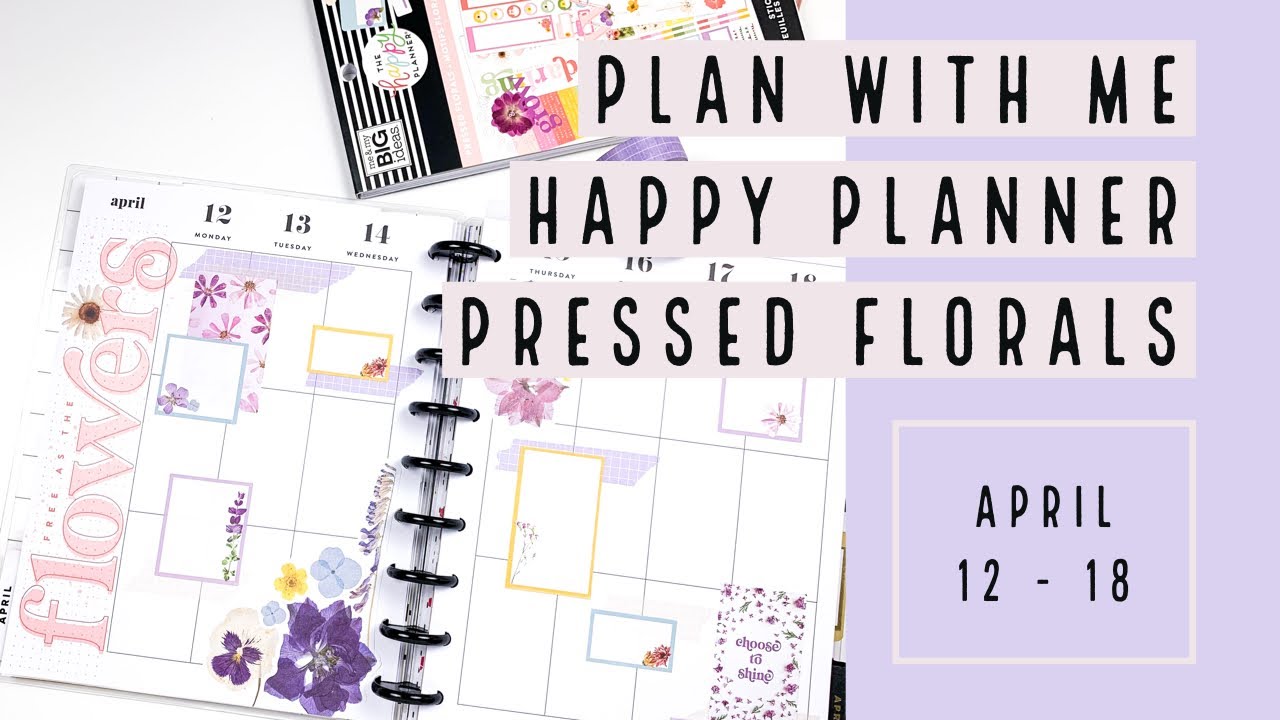 Plan With Me | Classic Happy Planner | Pressed Florals | April 12 - 18, 2020