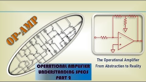 Understanding Op Amp Specs - Part 2