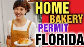 How do I Start a Homebased Baking Business in Florida [ Can I sell baked goods from home in Florida