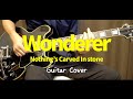 Wonderer / Nothing&#39;s Carved In Stone【弾いてみた・歌詞付き】