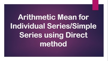 Calculate Arithmetic Mean using Simple series/Individual Series (Direct Method) | Statistical Method