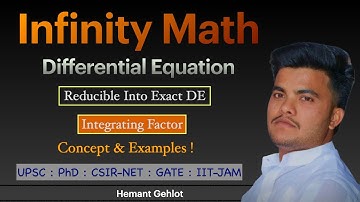 Differential Equation | Reducible to Exact| Integrating Factor (2)-Concept& Example By Hemant Gehlot