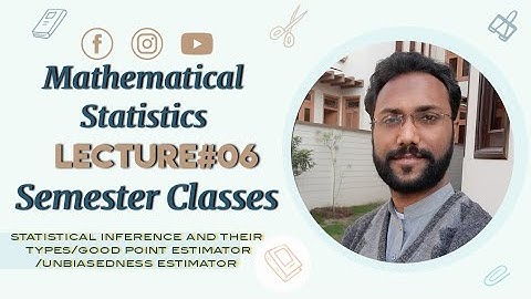 Statistical Inference and their types/Good Point Estimator/Unbiasedness Estimator in Statistics