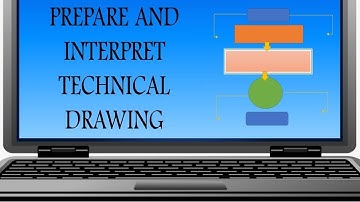 Preparing and Interpreting Technical Drawing