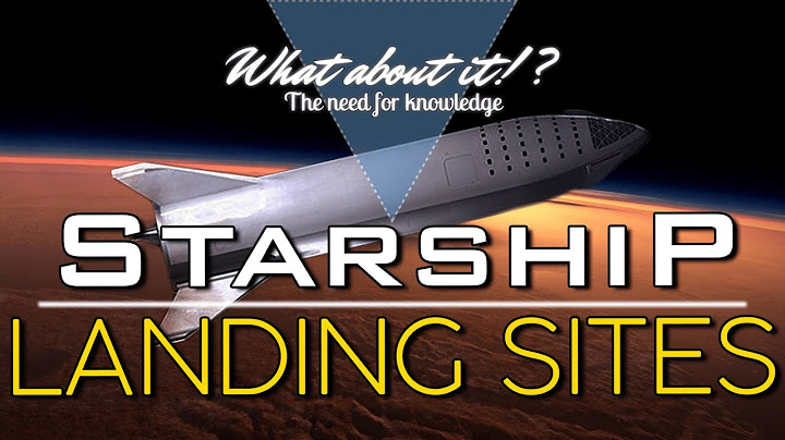 31 | SpaceX Starship Landing Sites Revealed – ESA Near Miss With Starlink – Starlink Launches