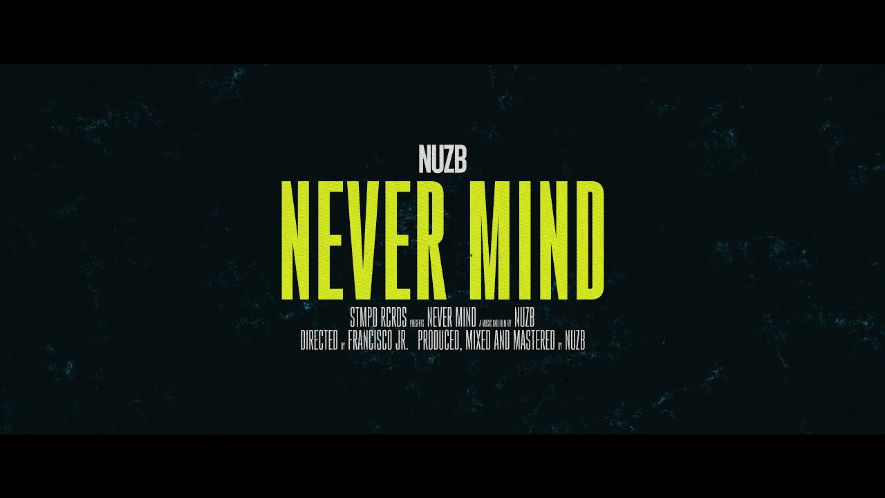 ⁣NUZB - Never Mind