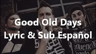 Good Old Days - blink-182 (Lyric & Sub Esspañol) Audio por Lucas Hardy