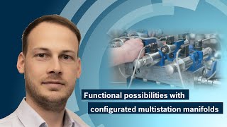 [EN] Bosch Rexroth Web Seminar: Functional possibilities with configured multistation manifolds
