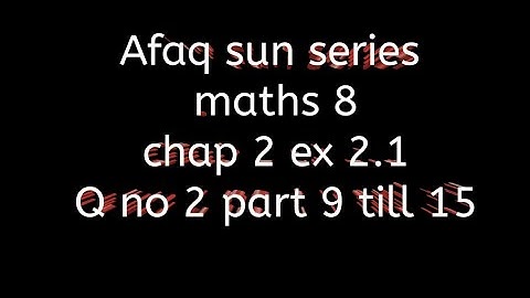 square root and cube root of real numbers || Afaq sun series 8 || ex 2.1