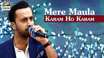 Mere Maula Karam Ho Karam by Waseem Badami