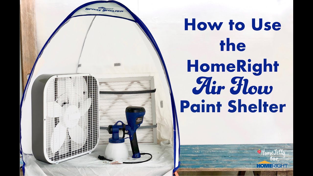 How to Use the HomeRight Air Flow Paint Shelter For Dust Free Projects 