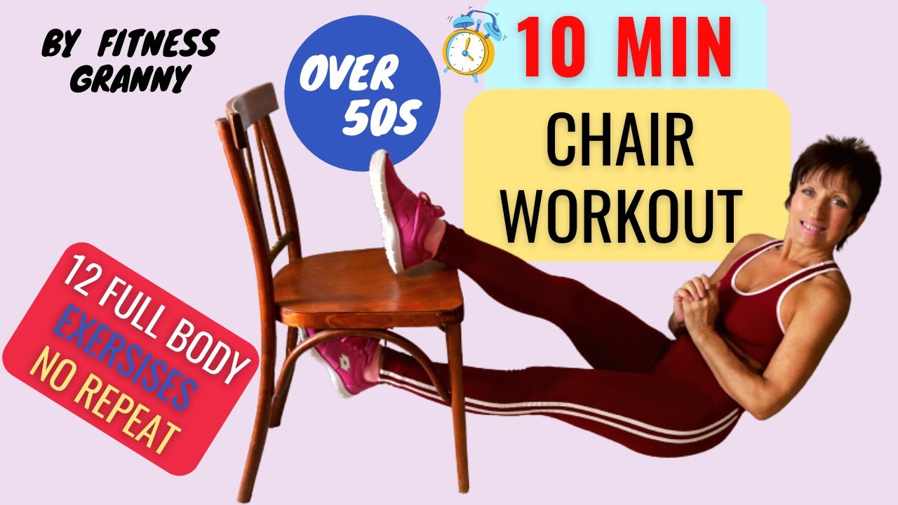 10 MIN FULL BODY CHAIR WORKOUT 12 EFFECTIVE BODYWEIGHT EXERSISES WITH A CHAIR (NO REPEAT