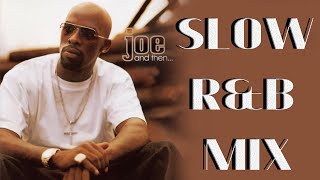 SLow R&amp;B Party Mix | Joe, Tyrese, Keith Sweat, Ne-Yo, Chris Brown, Usher, Rihanna and more