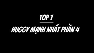 Top 7 Huggy Mạnh Nhất Phần 4 (theo ý kiến riêng)