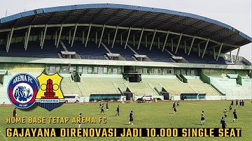 GAJAYANA DIRENOVASI .. 10 000 SINGLE SEAT, UPGRADE LAMPU STADION DLL ! JADI HOME BASE TETAP AREMA FC