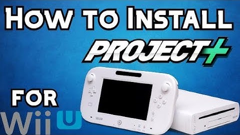 How To Install Project+ On Your Wii U