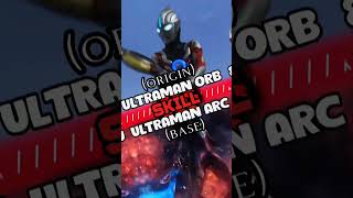 ultraman orb (origin) vs ultraman arc (base)
