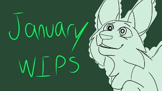 January WIP Dump
