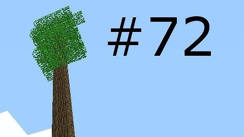 Minecraft - Treehouse Return with Creatures Part 72 - The Extended Limit