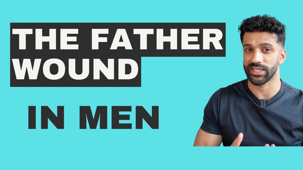 The Father Wound in Men