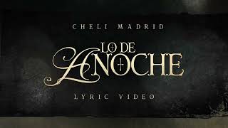 Lo de Anoche - (Video Con Letras) - Cheli Madrid - DEL Records 2022