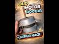 👉 OLD MOTOR DOCTOR👉 REPAIR HACK:👉 Old Motor Repair Hack ⚡