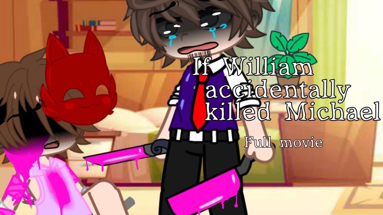 If William accidentally killed Michael (Full Movie)