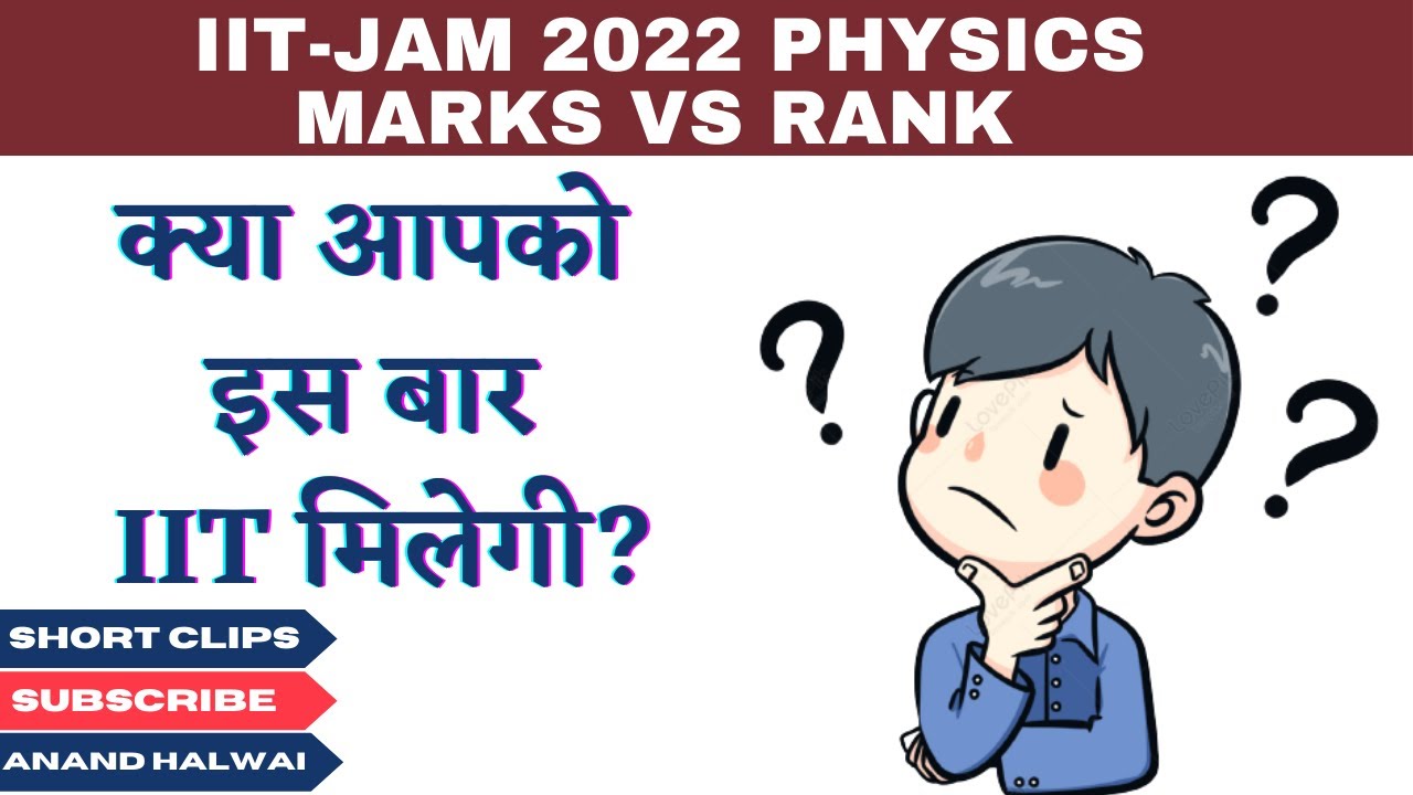 MARKS vs RANK | IIT-JAM 2022 PHYSICS | PHYZIX CRAZE | ANAND HALWAI