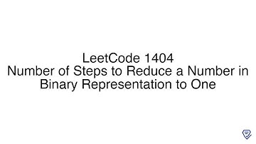 LeetCode 1404: Number of Steps to Reduce a Number in Binary Representation to One