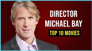 Top 10 Movies   Michael Bay