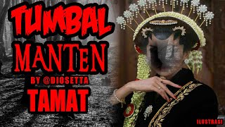 KISAH MISTERI TUMBAL MANTEN TAMAT THREAD HORROR @DIOSETTA