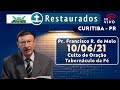 🔴 10.06.2021 - Culto de Oração - Pr. Francisco R. de Melo - Tabernáculo Da Fé - Curitiba-PR ᴴᴰ