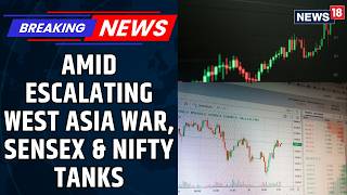 US IRAN WAR NEWS | Amid Escalating Tensions Sensex Falls 719.08 Points & Nifty Drops 243.70 | News18