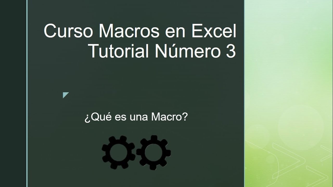 Curso macros en Excel tutorial número 3 Qué es una Macro - YouTube
