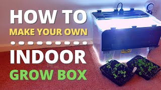 Make Your Own Grow Box Simple Tutorial