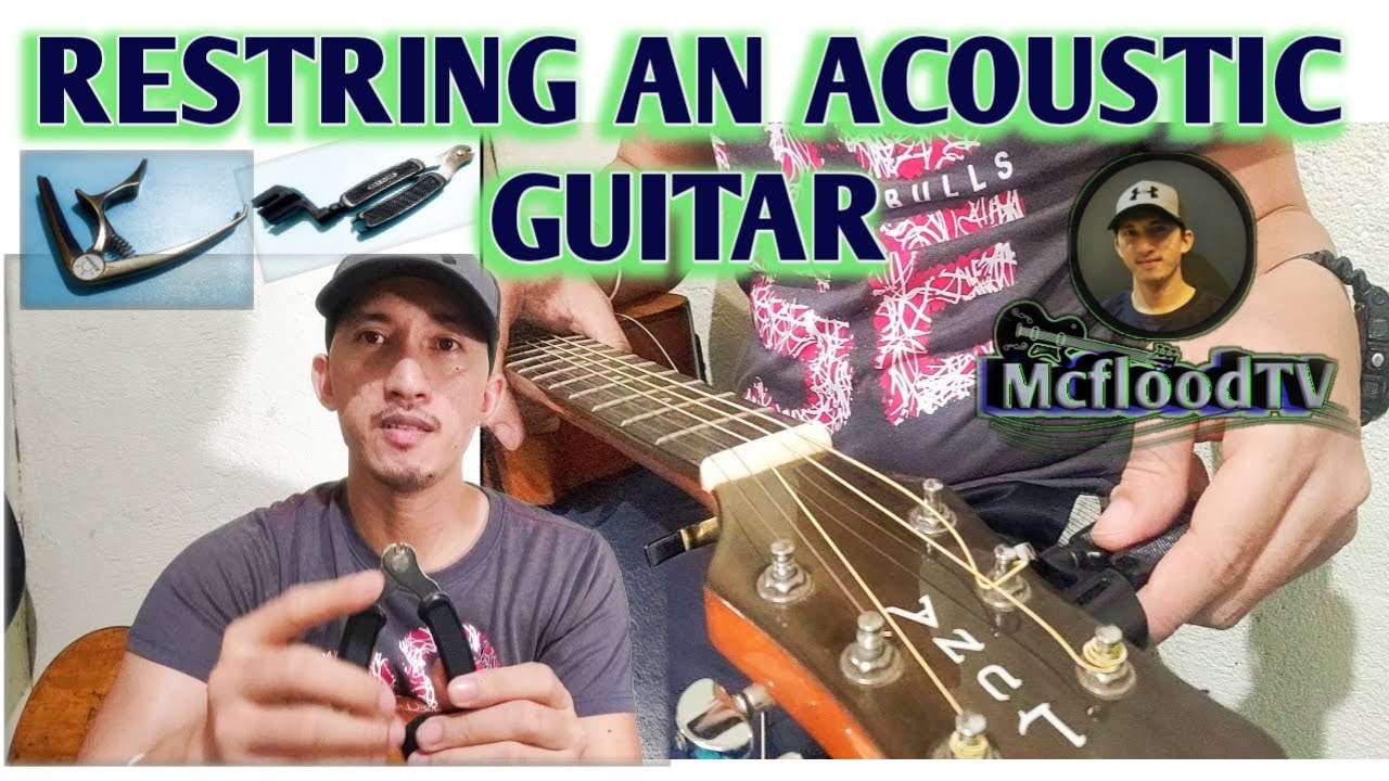 How To Restring an Acoustic Guitar?(Tagalog) McfloodTV YouTube