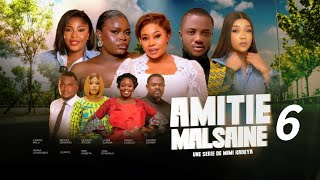 AMITIÉ MALSAINE NOUVELLE SÉRIE EP 6