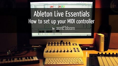 Ableton Live Tutorial: How to set up any MIDI controller