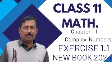 Class 11 Math Chapter 1 | Complex Numbers Exercise 1.1 | New Book 2025 | Urdu Hindi English