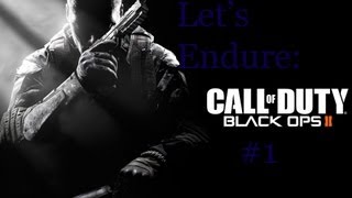 Lets Endure Call Of Duty: Black Ops 2 [Veteran] - Part 1