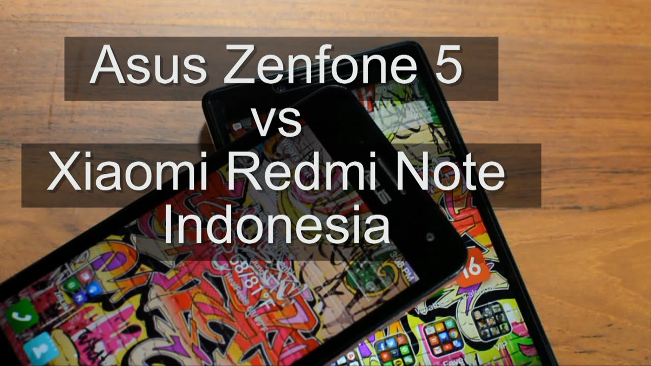 Asus Zenfone 5 vs Xiaomi Redmi Note (Indonesia) - YouTube